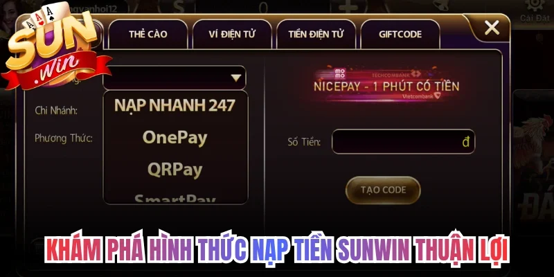 Khám phá hình thức nạp tiền Sunwin thuận lợi 