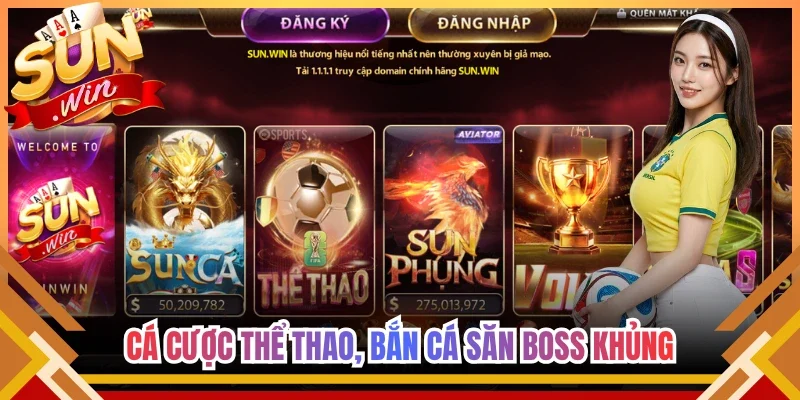 Cá cược thể thao, bắn cá săn boss khủng